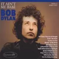 Bob Dylan - It Aint Me Babe